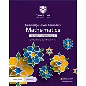 Cambridge Lower Secondary Mathematics Teacher’’s Resource 8 with Digital Access