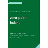 Zero-Point Hubris: Science, Race, and Enlightenment in 18th Century Latin America