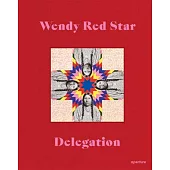 Wendy Red Star: Delegation