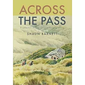 Across the Pass: A Collection of Tramping Writing