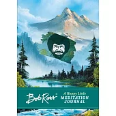 Bob Ross: A Happy Little Meditation Journal