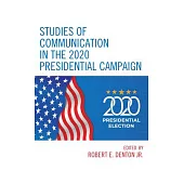 Studies of Communication in the 2020 Presidential Campaign