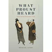 What Proust Heard: Novels and the Ethnography of Talk