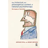 The Historical and Philosophical Context of Rational Psychotherapy: The Legacy of Epictetus