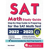 SAT Math Study Guide: Step-By-Step Guide to Preparing for the SAT Math Test