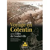 Voyage En Cotentin: Avec Gilles de Goubervilles