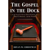 The Gospel in the Dock