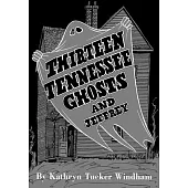 Thirteen Tennessee Ghosts and Jeffrey: Commemorative Edition