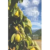 Loneliness Pretending to be Absent