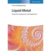 Liquid Metal: Properties, Mechanisms, and Applications