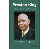 Preston King: History, Toleration, and Friendship