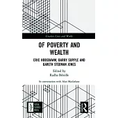 Of Poverty and Wealth: Eric Hobsbawm, Barry Supple and Gareth Stedman Jones