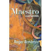 Maestro, 1: Love Sonnets