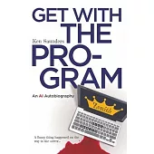 Get With the Program: An AI Autobiography