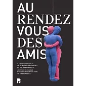 Au Rendez-Vous Des Amis: Modernism in Dialogue with Contemporary Art from the Sammlung Goetz