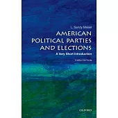 American Political Parties and Elections: A Very Short Introduction, 3rd Ed.