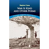 War Is Kind and Other Poems