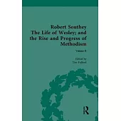 The Life of Wesley: And the Rise and Progress of Methodism, by Robert Southey