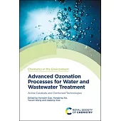 Advanced Ozonation Processes for Water and Wastewater Treatment: Active Catalysts and Combined Technologies