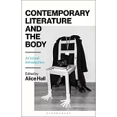 Contemporary Literature and the Body: A Critical Introduction