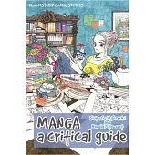 Manga: A Critical Guide