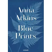 Anna Atkins: Blue Prints