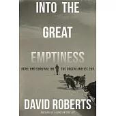 Into the Great Emptiness: Peril and Survival on the Greenland Ice Cap
