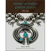 Navajo and Pueblo Jewelry Design: 1870-1945