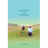 A Soliloquy on Parenting