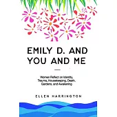 Emily D. and You and Me