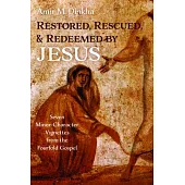 Restored, Rescued, and Redeemed by Jesus