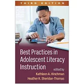 Best Practices in Adolescent Literacy Instruction, Third Edition