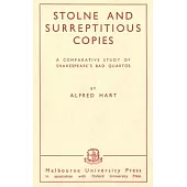 Stolne and Surreptitious Copies: A Comparative Study of Shakespeare’’s Bad Quartos