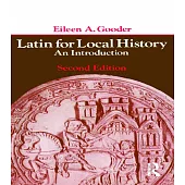 Latin for Local History: An Introduction