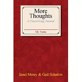 More Thoughts: A Freewriting Journal