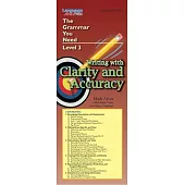 Writing with Clarity and Accuracy: The Grammar You Need, Level 3