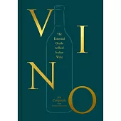 Vino: The Essential Guide to Real Italian Wine