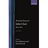 The Early Poems of John Clare, 1804-1822: Volume I