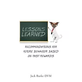 lessons learned: recommendations for future behavior based on past rewards