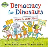 Democracy for Dinosaurs: A Guide for Young Citizens