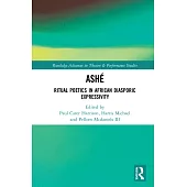 Ashé: Ritual Poetics in African Diasporic Expressivity