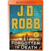 Forgotten in Death: An Eve Dallas Novel