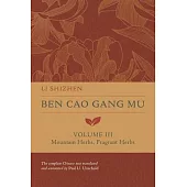 Ben Cao Gang Mu, Volume III, 3: Mountain Herbs, Fragrant Herbs
