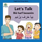 Englisi Farsi Persian Books Let’’s Talk Bíyá Harf Bezaním: Let’’s Talk Bíyá Harf Bezaním