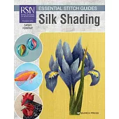 Rsn Essential Stitch Guides: Silk Shading - Large Format Edition