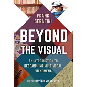 Beyond the Visual: An Introduction to Researching Multimodal Phenomena