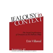 Jealousy in Context: The Social Implications of Emotions in the Hebrew Bible