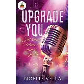 Upgrade You: All That Glitters Ain’’t Gold: