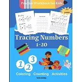 Tracing numbers 1-20, Practice Workbook for Kids: Fun Number Tracing Practice. Learn numbers 1 to 20 Handwriting Practice for Kids Ages 3-5 and Presch