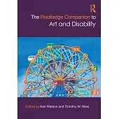 The Routledge Companion to Art and Disability